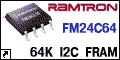 FM24C64 -      FRAM  Ramtron   